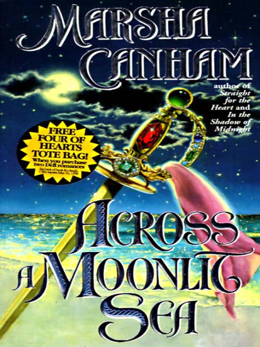 Title details for Across a Moonlit Sea by Marsha Canham - Available